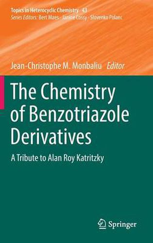 The Chemistry of Benzotriazole Derivatives: A Tribute to Alan Roy Katritzky
