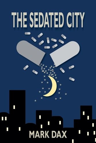 Cover image for The Sedated City
