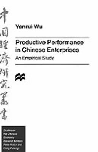 Cover image for Productive Performance of Chinese Enterprises: An Empirical Study