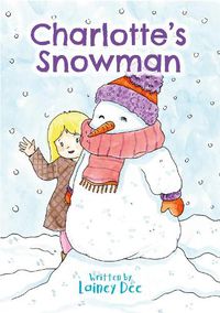 Cover image for Charlotte's Snowman