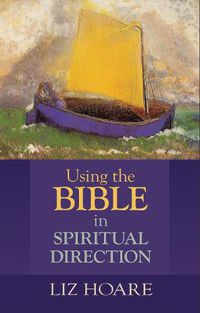 Cover image for Using the Bible in Spiritual Direction