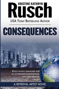 Cover image for Consequences: A Retrieval Artist Novel