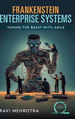 Cover image for Frankenstein Enterprise Systems - Taming the Beast with Agile