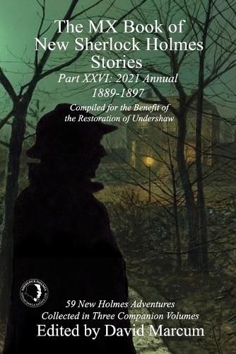 The MX Book of New Sherlock Holmes Stories Part XXVI: 2021 Annual (1889-1897)