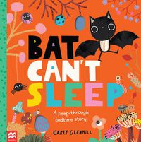 Cover image for Bat Can't Sleep: A Peep-Through Adventure