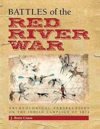 Cover image for Battles of the Red River War: Archeological Perspectives on the Indian Campaign of 1874