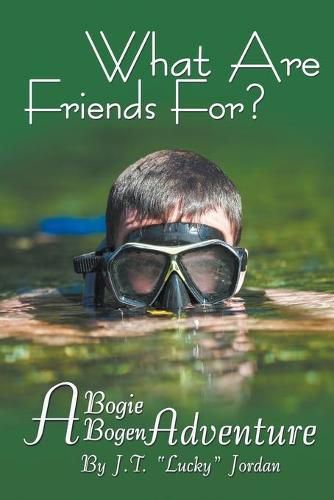 Cover image for What Are Friends For?: A Bogie Bogen Adventure