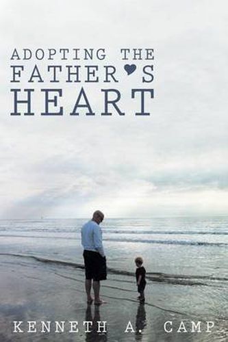 Cover image for Adopting the Father's Heart