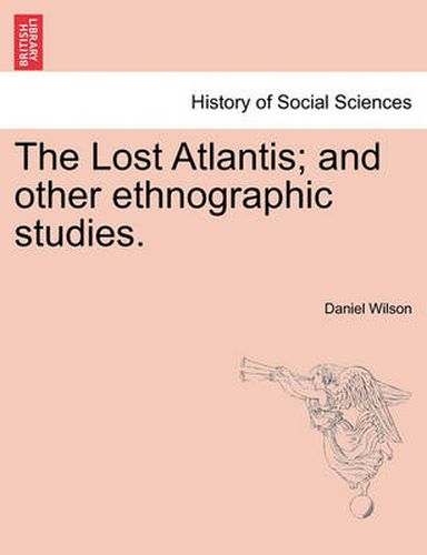 Cover image for The Lost Atlantis; And Other Ethnographic Studies.
