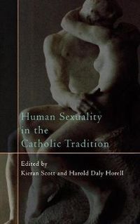Cover image for Human Sexuality in the Catholic Tradition