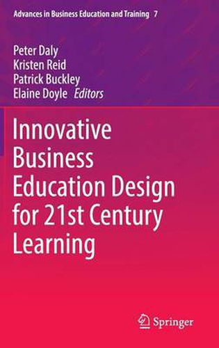 Innovative Business Education Design for 21st Century Learning