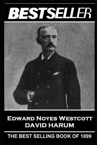 Cover image for Edward Noyes Westcott - David Harum: The Bestseller of 1899