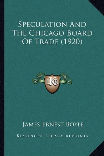 Speculation and the Chicago Board of Trade (1920)