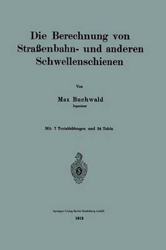 Cover image for Die Berechnung Von Strassenbahn- Und Anderen Schwellenschienen