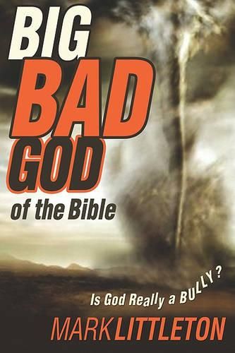 Big, Bad God of the Bible