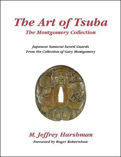 Cover image for The Art of Tsuba: The Montgomery Collection