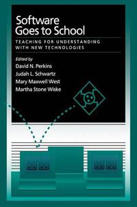 Cover image for Software Goes to School: Teaching for Understanding with New Technologies