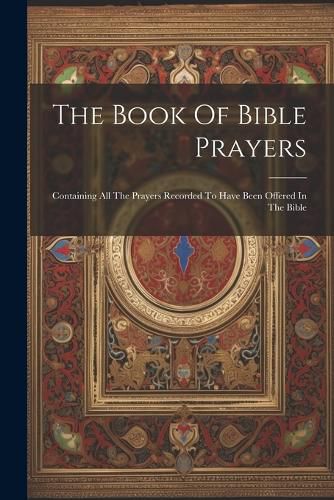 Cover image for The Book Of Bible Prayers