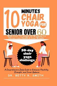 Cover image for 10 Minutes Chair Yoga for Seniors Over 60