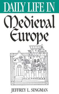 Cover image for Daily Life in Medieval Europe