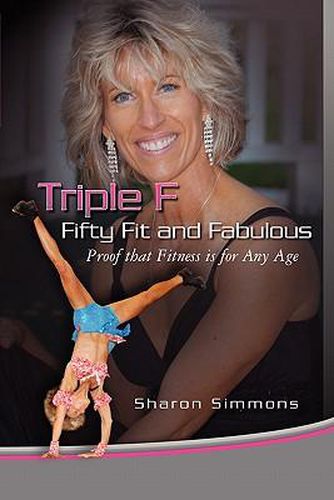 Cover image for Triple F: Fifty Fit and Fabulous