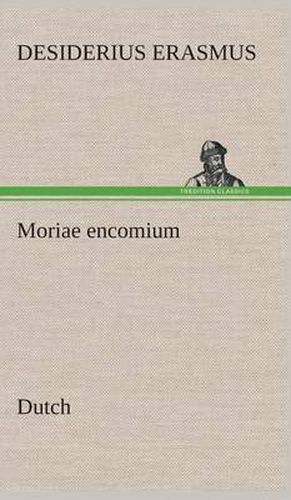 Cover image for Moriae encomium. Dutch