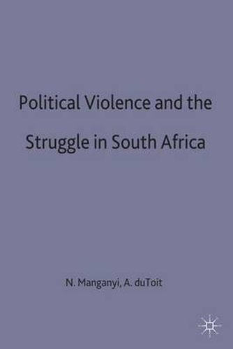 Cover image for Political Violence and the Struggle in South Africa