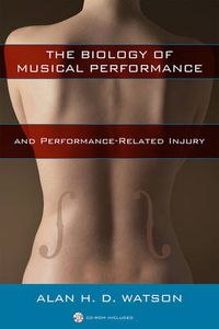 Cover image for The Biology of Musical Performance and Performance-Related Injury