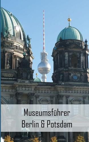 Cover image for Museumsfuhrer Berlin & Potsdam