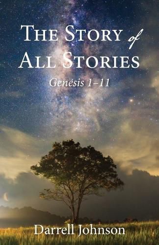 Cover image for The Story of All Stories: Genesis 1-11