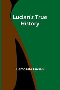 Cover image for Lucian's True History