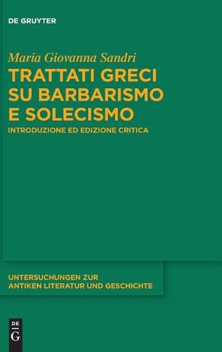 Cover image for Trattati Greci Su Barbarismo E Solecismo: Introduzione Ed Edizione Critica