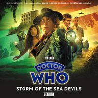 Cover image for Doctor Who: The Fourth Doctor Adventures Series 13: Storm of the Sea Devils