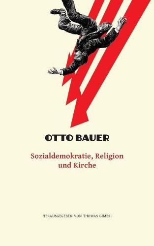 Cover image for Sozialdemokratie, Religion und Kirche: Ein Beitrag zur Erlauterung des Linzer Programms