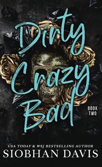 Cover image for Dirty Crazy Bad (Hardcover)