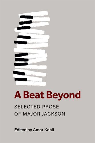 Cover image for A Beat Beyond: The Selected Prose of Major Jackson