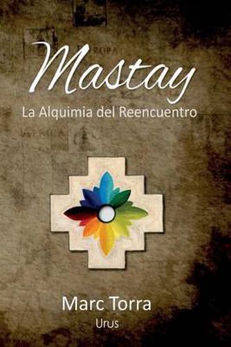 Cover image for Mastay: La Alquimia del Reencuentro