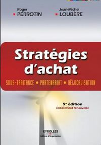 Cover image for Strategies d'achat: Sous-traitance, partenariat, delocalisation