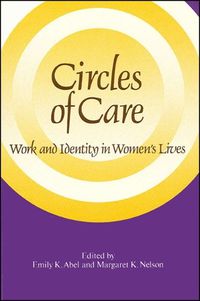 Cover image for Circles of Care: Work and Identity in Women's Lives