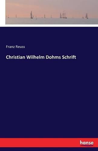 Cover image for Christian Wilhelm Dohms Schrift