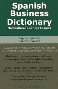 Cover image for Spanish Business Dictionary: Multicultural Spanish Business