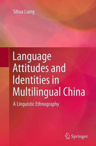 Cover image for Language Attitudes and Identities in Multilingual China: A Linguistic Ethnography