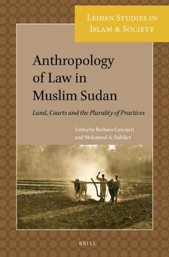 Anthropology of Law in Muslim Sudan: Land, Courts and the Plurality of Practices