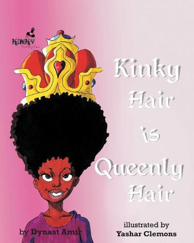 Cover image for Kinky Hair is Queenly Hair