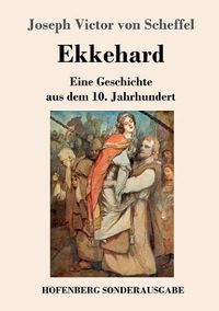 Cover image for Ekkehard: Eine Geschichte aus dem 10. Jahrhundert