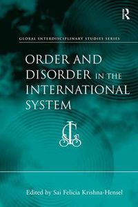 Cover image for Order and Disorder in the International System