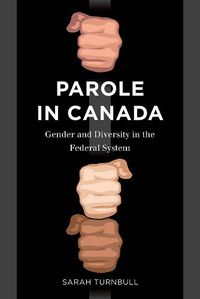 Cover image for Parole in Canada: Gender and Diversity in the Federal System