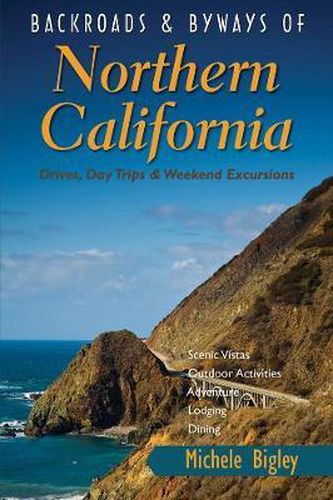 Cover image for Backroads and Byways of Northern California - Drives, Day Trips and Weekend Excursions