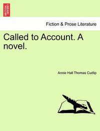 Cover image for Called to Account. a Novel. Vol. III