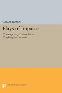 Cover image for Plays of Impasse: Contemporary Drama Set in Confining Institutions